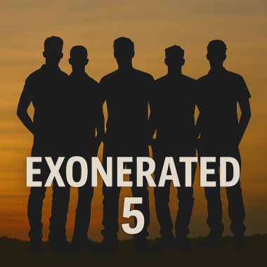 Exonerated Five